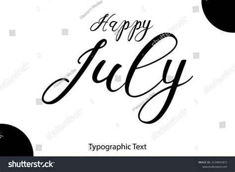 Happy July Beautiful Cursive Vector Typography Stock Vector (Royalty ...