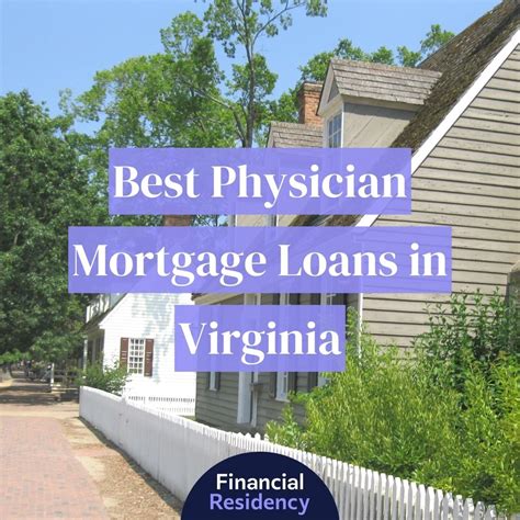 11 Best Physician Mortgage Loans in Virginia: Financial Residency