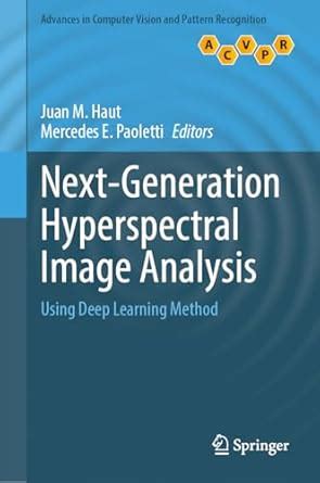Buy Next-generation Hyperspectral Image Analysis: Using Deep Learning ...