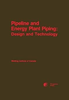 Pipeline and Energy Plant Piping: Design and Technology eBook : Stuart ...
