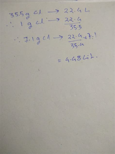 What is the volume of 7.1 g of chlorine at STP? - Brainly.in