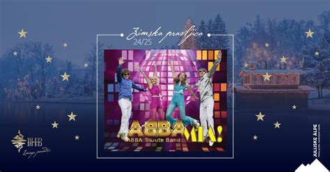 Zimska pravljica / Winter Fairytale Bled 24/25: Tribute: ABBA MIA ...