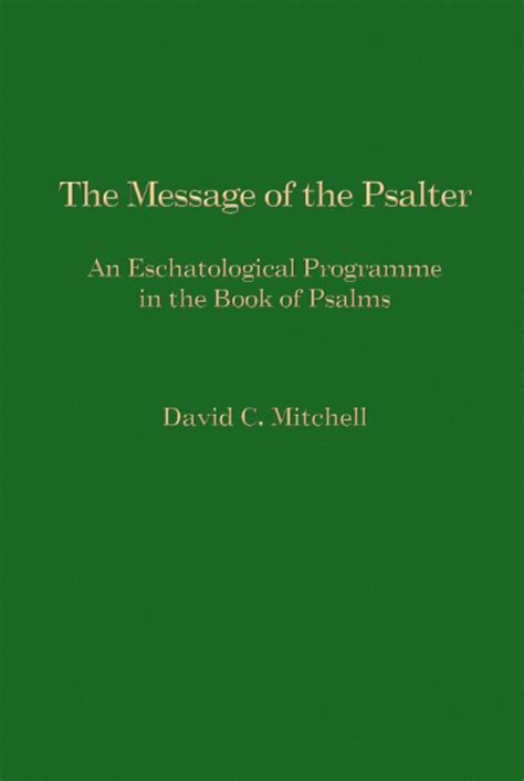 Buy The Message of the Psalter: An Eschatological Programme in the Book ...