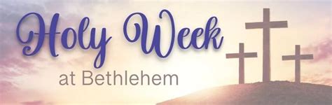 Holy week at Bethlehem United Methodist Church, Bethlehem United ...