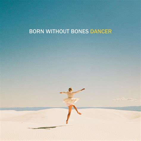 ALBUM REVIEW: Dancer – Born Without Bones - Distorted Sound Magazine