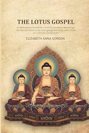 Amazon.in: Buy The Lotus gospel: or Mahayana Buddhism and its symbolic ...