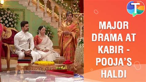 MAJOR DRAMA at Kabir and Pooja's Haldi ceremony | Sarvagun Sampanna ...