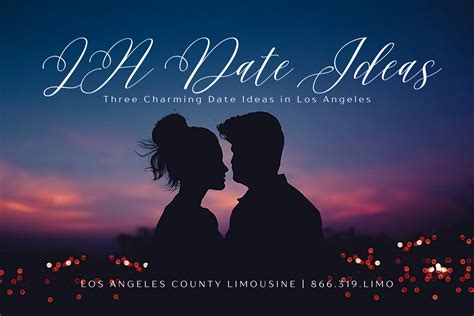 4 Date Ideas in Los Angeles - LA County Limousine