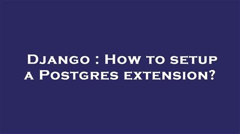 Image result for Postgres Extension Plug-In