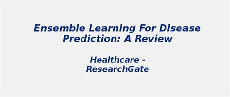 Ensemble learning for disease prediction: A review | S-Logix