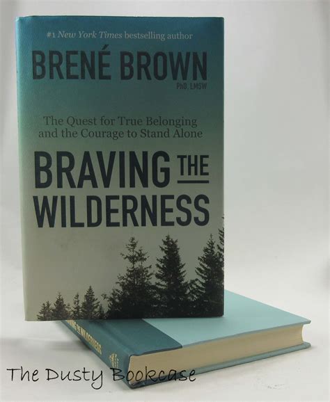Braving the Wilderness: The Quest for True Belonging and the Courage to ...