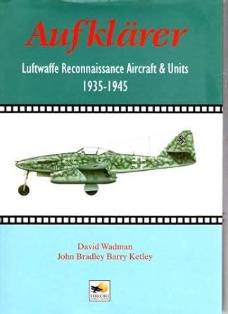 Buy Aufklarer: Luftwaffe Reconnaissance Aircraft and Units 1935-1945 ...