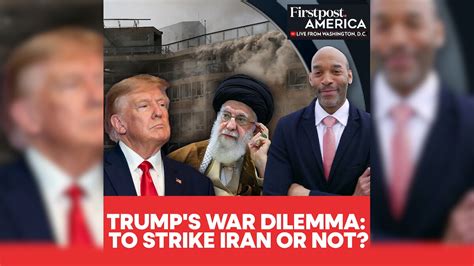 Trump's War Dilemma: To Strike Iran or Not? | Firstpost America