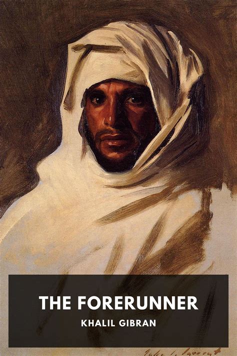 The Forerunner, by Khalil Gibran - Free ebook download - Standard ...