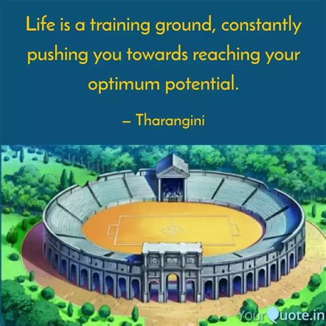 Life is a training ground... | Quotes & Writings by Tharang Quotes ...