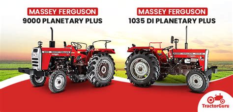 Massey Ferguson Planetary Plus Tractor : Top Models & Price