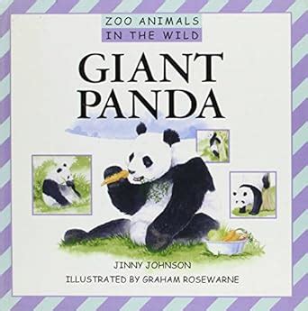 Giant Panda (Zoo Animals in the Wild) : Johnson, Jinny, Rosewarne ...