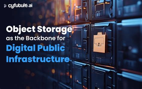Object Storage as the Backbone for Digital Public Infrastructure ...