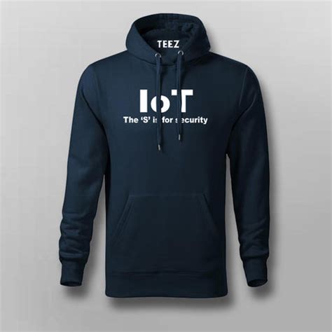 Iot The S Is For Security Funny Internet Of Things Hoodies For Men ...