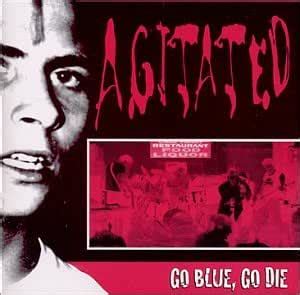 Go Blue Go Die: Agitated: Amazon.in: Music}