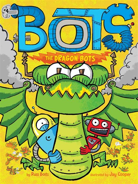 The Dragon Bots | Book by Russ Bolts, Jay Cooper | Official Publisher ...