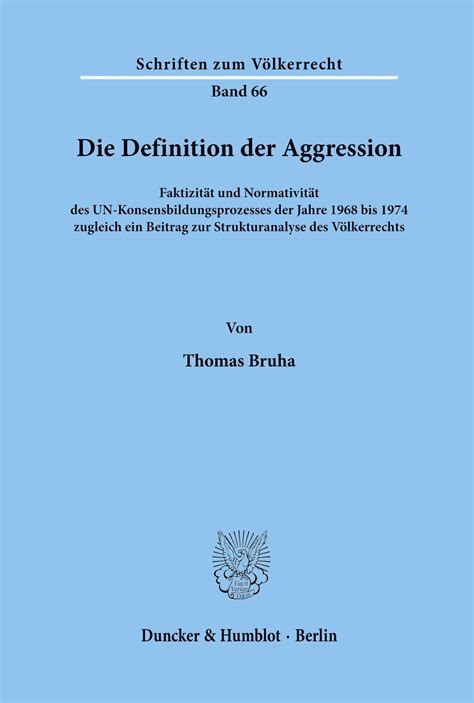 Die Definition der Aggression.: Faktizität und Normativität des UN ...