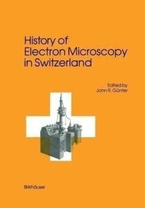 History of Electron Microscopy in Switzerland: Buy History of Electron ...