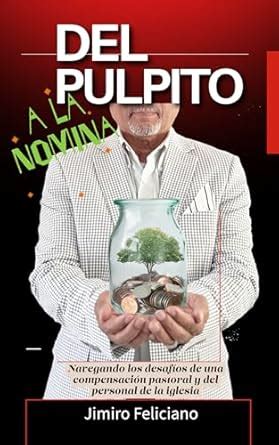 Del Pulpito a la Nomina: Navegando los desafios de una compensacion ...