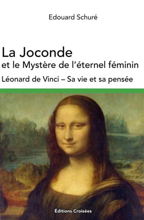 Buy La Joconde et le Mystère de l’éternel féminin: Léonard de Vinci ...