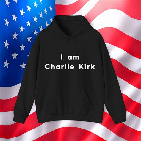 I am Charlie Kirk Hoodie