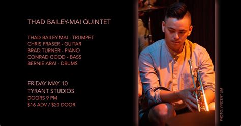 Friday Jazz: Thad Bailey-Mai Quintet, Tyrant Studios, Vancouver, 10 May ...