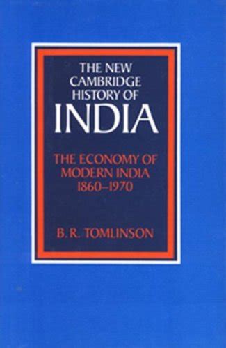 The Economy of Modern India, 1860–1970 (The New Cambridge History of ...