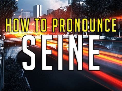 How to pronounce: Seine - YouTube