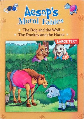 The Dog And The Wolf / The Donkey And The Horse - Aesop's Moral Storie ...