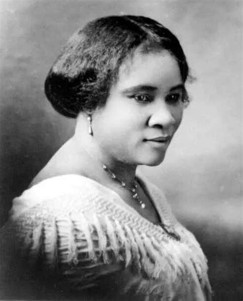 Thought of the day by Madam CJ Walker: 'Don't sit down and wait for the ...