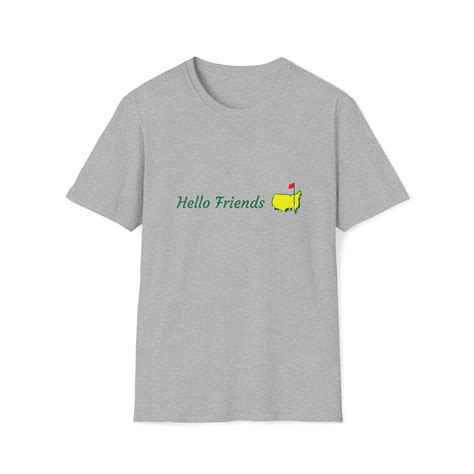 Hello Friends, the Masters Golf T Shirt, Masters Golf Shirt, Golf ...