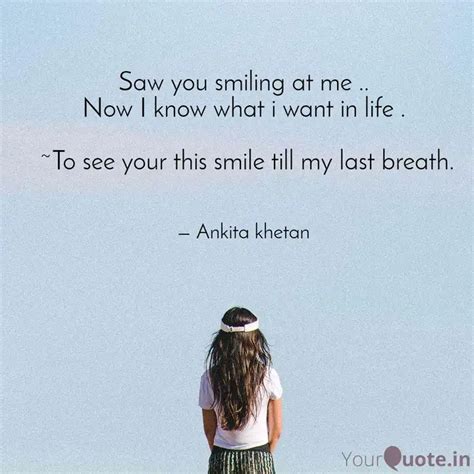 Saw you smiling at me .. ... | Quotes & Writings by Ankita | YourQuote