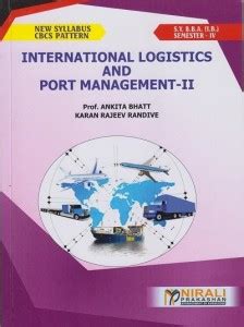 INTERNATIONAL LOGISTICS AND PORT MANAGEMENT – II (Second Year BBA (IB ...