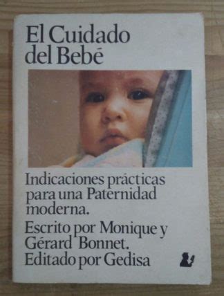El cuidado del bebé. Indicaciones prácticas para una Paternidad moderna ...