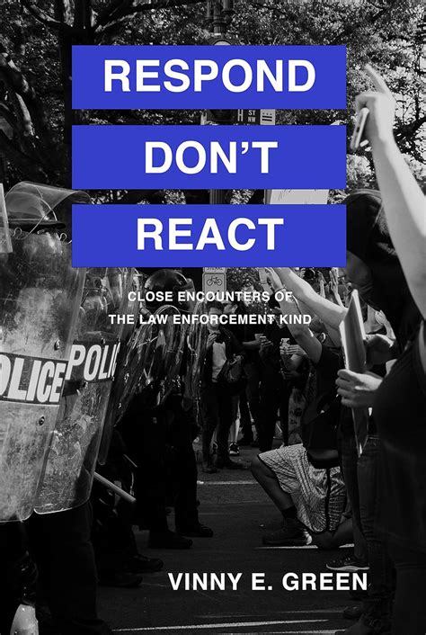 Respond, Don't React: Close Encounters of the Law Enforcement Kind ...