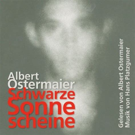 Schwarze Sonne scheine (Audio Download): Albert Ostermaier, Albert ...