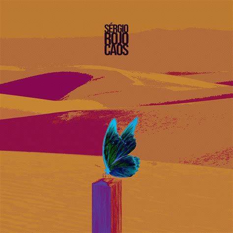 Caos | Álbum de Sérgio Rojo - LETRAS.COM