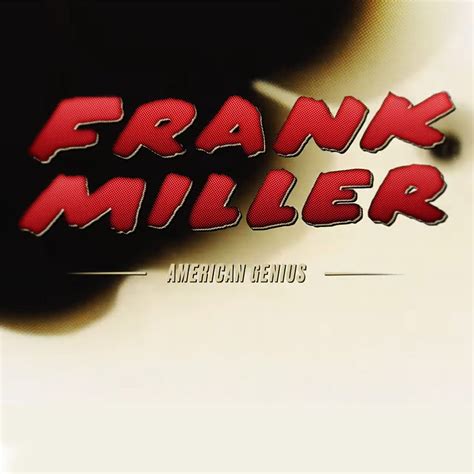 Frank Miller: American Genius