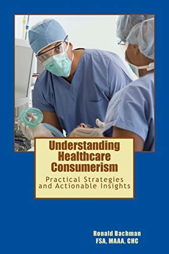 Buy Understanding Healthcare Consumerism: Creating a Unique Cost ...