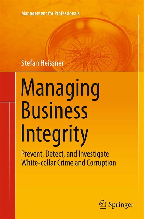 Buy Managing Business Integrity: Prevent, Detect, and Investigate White ...