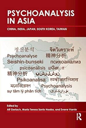 Psychoanalysis in Asia eBook : Gerlach, Alf, Hooke, Maria Teresa Savio ...
