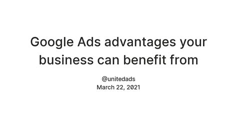 Google Ads advantages your business can benefit from — Teletype