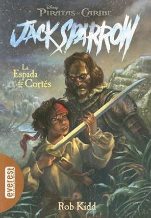 Buy La Espada De Cortes/ The Sword of Cortes: Las Aventuras De Jack ...