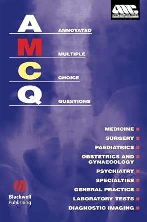 Annotated Multiple Choice Questions: Australian Medical Council by ...