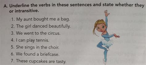 A. Underline the verbs in these sentences and state whether they are ...